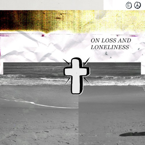 On Loss and Loneliness