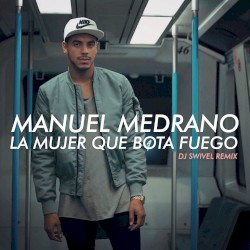 La mujer que bota fuego (DJ Swivel remix)