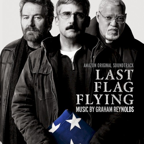Last Flag Flying: Amazon Original Soundtrack