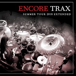 Encore Trax: Summer Tour 2018 Extended