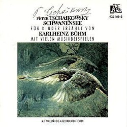 Schwanensee OP. 20 - Kindern erzählt von Karlheinz Böhm