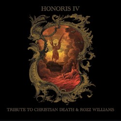 Honoris IV (Tribute to Christian Death & Rozz Williams)