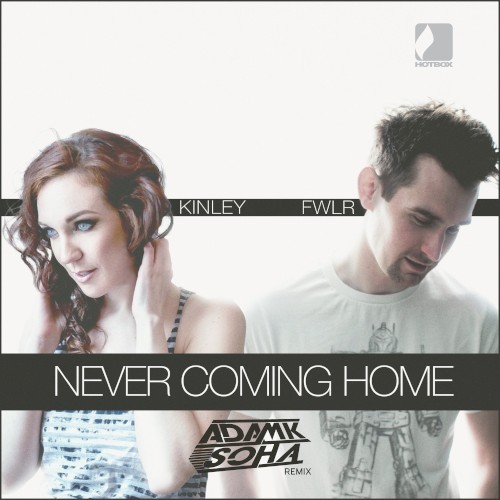 Never Coming Home (Adam K & Soha remix)