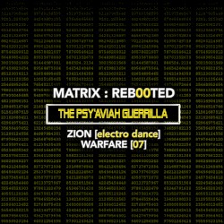 Matrix: Reb00ted - The Psy'Aviah Guerrilla - Zion [Electro Dance] Warfare [07]