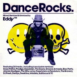 Dance Rocks: Mixed, Remixed and Unmixed