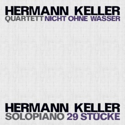 Quartett nicht ohne Wasser / Solopiano 29 Stücke