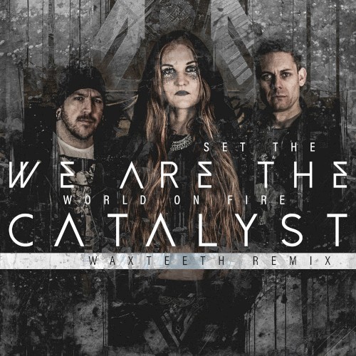 Set the World on Fire (Waxteeth remix)