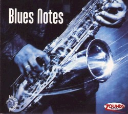 Audio’s Audiophile, Volume 13: Blues Notes