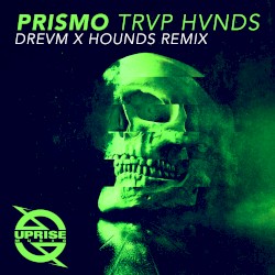 TRVP HVNDS (DREVM X HOUNDS remix)