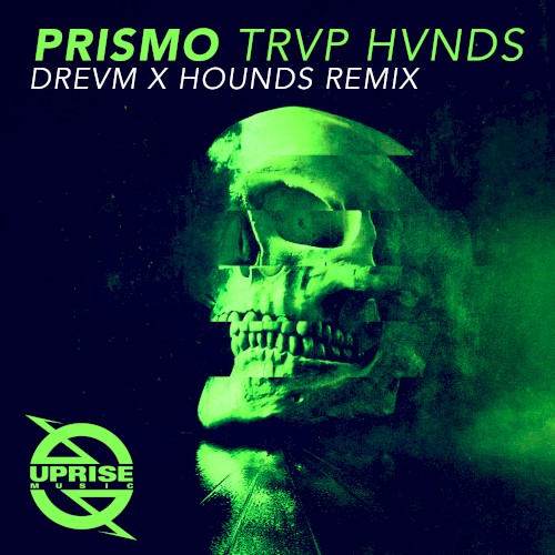 TRVP HVNDS (DREVM X HOUNDS remix)