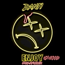 Enjoy (un caxxo)