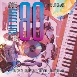 More Dance Hits of the 80’s. The Originals