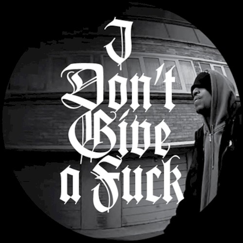 I Don’t Give a Fuck
