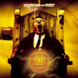 Lowdown & Dirty
