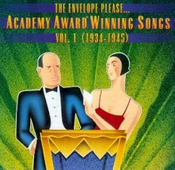The Envelope Please...: Academy Award Winning Songs, Volume 1 (1934-1945)