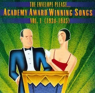 The Envelope Please...: Academy Award Winning Songs, Volume 1 (1934-1945)