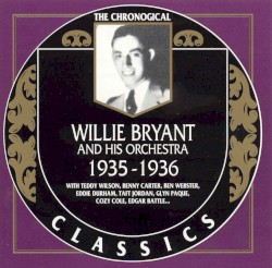The Chronological Classics: Willie Bryant and His Orchestra 1935–1936