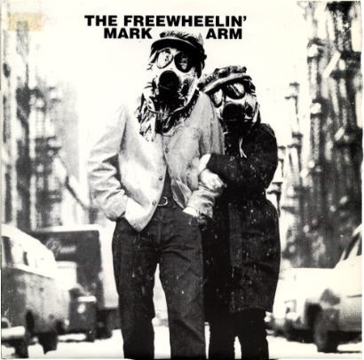 The Freewheelin' Mark Arm