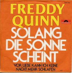Solang die Sonne scheint / Vor Liebe kann ich keine Nacht mehr schlafen
