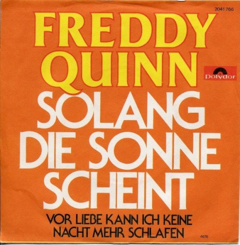 Solang die Sonne scheint / Vor Liebe kann ich keine Nacht mehr schlafen
