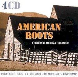 American Roots: A History of American Folk Music