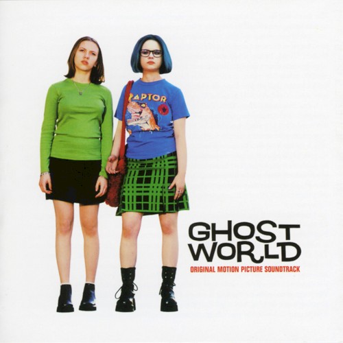 Ghost World: Original Motion Picture Soundtrack