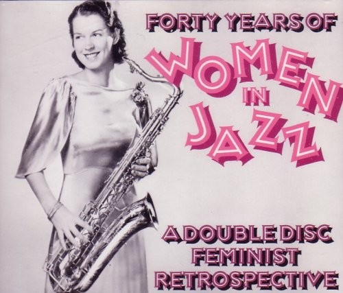 Forty Years of Women in Jazz