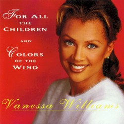 For All The Children And Colors Of The Wind