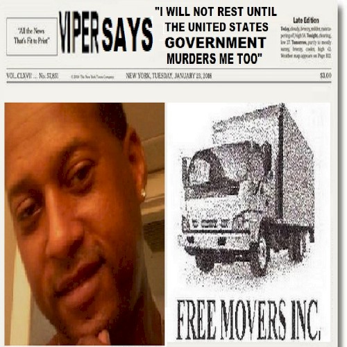 VIPER SAYS "I WILL NOT REST UNTIL THE UNITED STATES GOVERNMENT MURDERS ME OR EVERY U.S. BLACK OWNED BUSINESS GETS A U.S. STOCK TRADE SYMBOL. JUSTICE IS AN EQUAL ECONOMY"