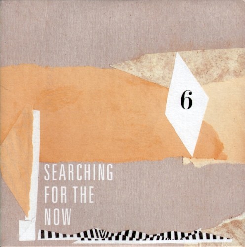 Searching for the Now 6