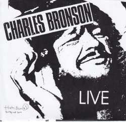 Charles Bronson / Straight Edge Kegger