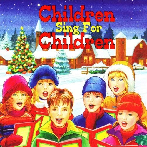 Children Sing for Children: 25 Christmas Songs
