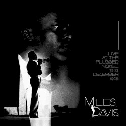 Live at the Plugged Nickel. 22–23 December 1965