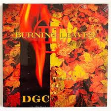Burning Leaves - The Third Fall of DGC