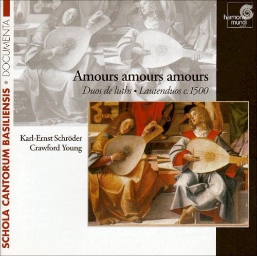 Amours Amours Amours (Lautenduos Um 1500 / Duos De Luths Autour 1500 / Lute Duos Around 1500)