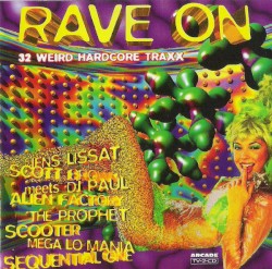 Rave On - 32 Weird Hardcore Traxx