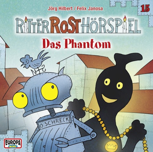 Ritter Rost Hörspiel 15: Das Phantom
