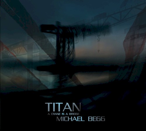 Titan: A Crane Is A Bridge