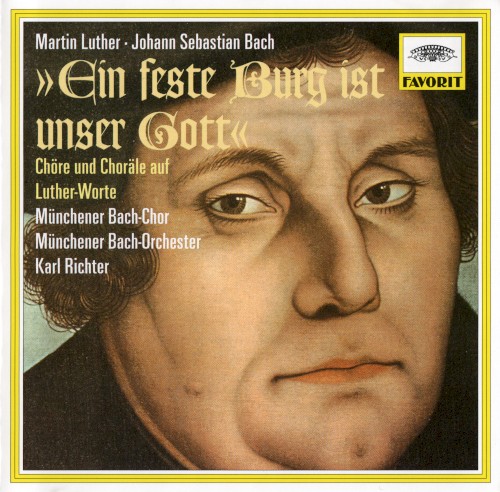 »Ein feste Burg ist unser Gott«: Chöre und Choräle auf Luther-Worte