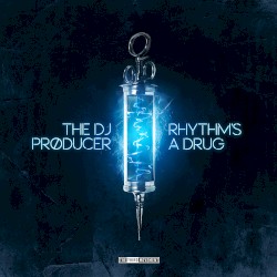 Rhythm's a Drug