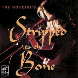 Stripped to the Bone