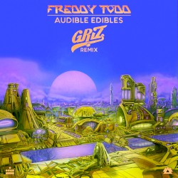 Audible Edibles (GRiZ remix)
