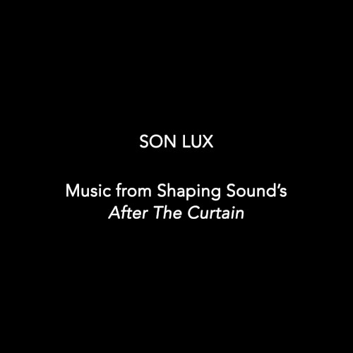 Music From Shaping Sound’s After the Curtain