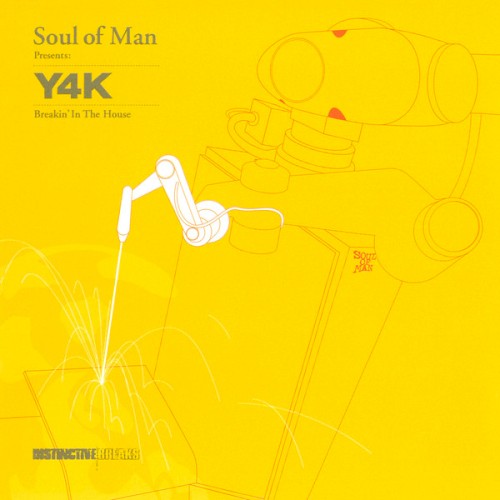 Soul of Man Presents: Y4K - Breakin' in the House