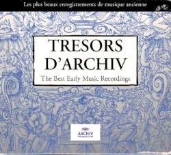 Trésors d'Archiv: The Best Early Music Recordings