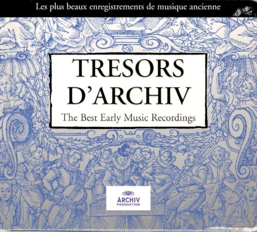 Trésors d'Archiv: The Best Early Music Recordings