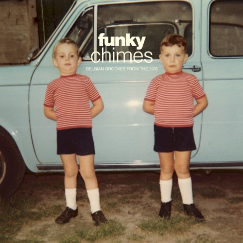 Funky Chimes - Belgian Grooves From the 70's