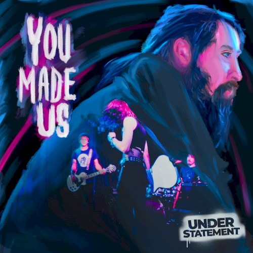 You Made Us
