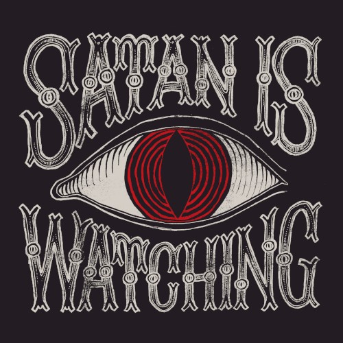 Satan Is Watching