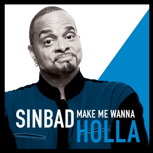 Make Me Wanna Holla